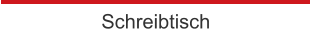 Schreibtisch